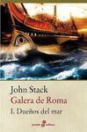 DUEÑOS DEL MAR. 1: GALERA DE ROMA