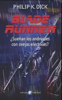 ¿Sueñan los Androides con Ovejas Electricas? Blade Runner