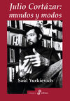 JULIO CORTÁZAR: MUNDOS Y MODOS