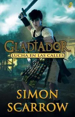 Gladiador. 2: Lucha en las Calles
