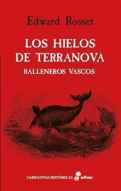 Los Hielos de Terranova. Balleneros Vascos