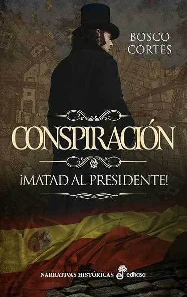 Conspiracion Matad Al Presidente