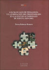 LOS MANUALES DE PEDAGOGÍA Y LA FORMACIÓN DEL PROFESORADO EN LAS ESCUELAS NORMALE