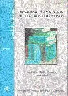 Organización y Gestión de Centros Educativos / J. M. Moreno Olmedilla