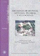 Psicología de Grupos Ii: Métodos, Técnicas y Aplicaciones