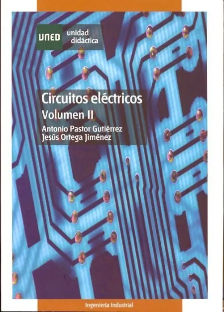 Circuitos Eléctricos. Volúmen Ii