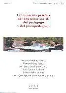 La Formación Práctica del Educador Social, del Pedagogo y del Psicopedagogo