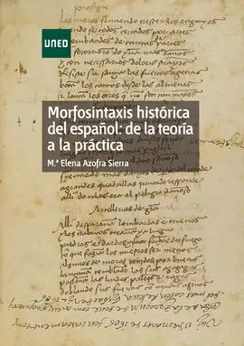 Morfosintaxis Histórica del Español: de la Teoría a la Práctica