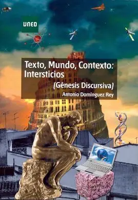 Texto, Mundo, Contexto: Intersticios. (Génesis Discursiva)