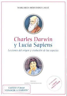 Charles Darwin y Lucia Sapiens. Lecciones del Origen y Evolución de las Especies