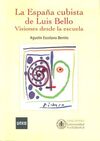 LA ESPAÑA CUBISTA DE LUIS BELLO. VISIONES DESDE LA ESCUELA