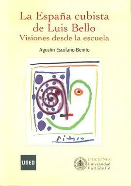 La España Cubista de Luis Bello. Visiones Desde la Escuela