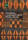 ANTROPOLOGÍA Y COMPARACIÓN CULTURAL: MÉTODOS Y TEORÍAS