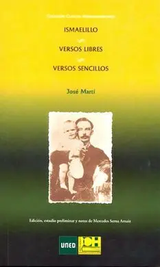 Ismaelillo. Versos Libres. Versos Sencillos
