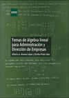 TEMAS DE ÁLGEBRA LINEAL PARA ADMINISTRACIÓN Y DIRECCIÓN DE EMPRESAS