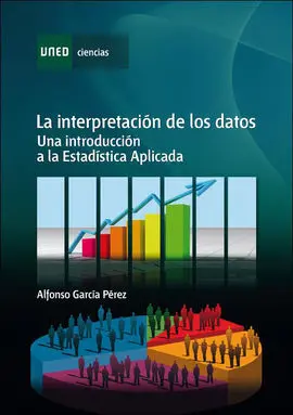 La Interpretación de los Datos. Una Introducción a la Estadística Aplicada