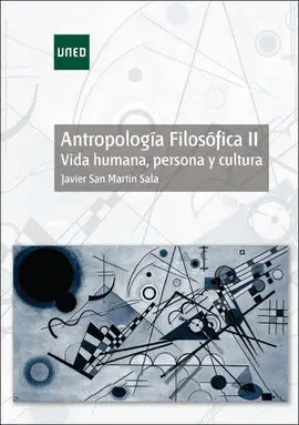Antropología Filosófica Ii. Vida Humana, Persona y Cultura