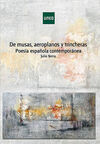 DE MUSAS, AEROPLANOS Y TRINCHERAS. POESÍA ESPAÑOLA CONTEMPORÁNEA