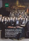 EMBAJADORES CULTURALES. TRANSFERENCIAS Y LEALTADES DE LA DIPLOMACIA ESPAÑOLA DE