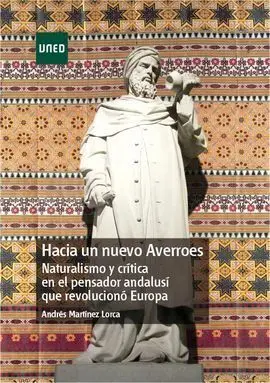 Hacia un Nuevo Averroes. Naturalismo y Crítica en el Pensador Andalusí que Revol