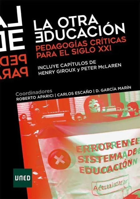 La Otra Educación. Pedagogías Críticas para el Siglo Xxi