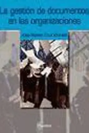 La Gestion de Documentos en las Organizaciones