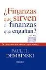 ¿Finanzas que Sirven o Finanzas que Engañan?