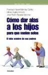 Cómo Dar Alas a los Hijos para que Vuelen Solos