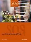 Sos... Tengo una Adicción