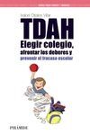 TDAH: ELEGIR EL COLEGIO, AFRONTAR LOS DEBERES Y PREVENIR EL FRACASO ESCOLAR