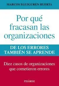 Por qué Fracasan las Organizaciones
