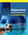 ASPECTOS PSICOSOCIALES DE LA COMUNICACIÓN