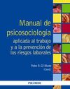 MANUAL DE PSICOSOCIOLOGÍA APLICADA AL TRABAJO Y A LA PREVENCIÓN DE LOS RIESGOS LABORALES