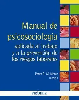 Manual de Psicosociología Aplicada Al Trabajo y a la Prevención de los Riesgos Laborales