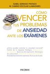 CÓMO VENCER TUS PROBLEMAS DE ANSIEDAD ANTE LOS EXÁMENES