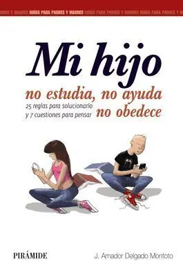 Mi Hijo no Estudia, no Ayuda, no Obedece