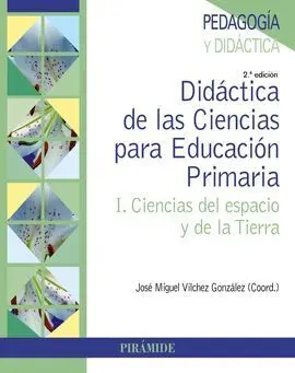 Didáctica de las Ciencias para Educación Primaria. I. Ciencias del Espacio y de la Tierra