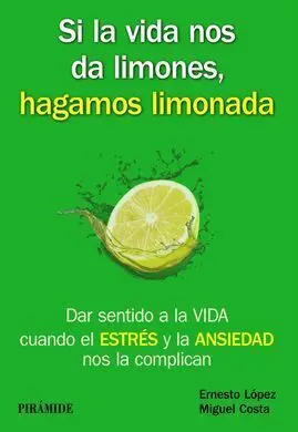 Si la Vida nos Da Limones, Hagamos Limonada