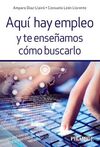 AQUÍ HAY EMPLEO Y TE ENSEÑAMOS CÓMO BUSCARLO