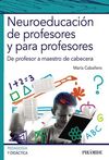 NEUROEDUCACIÓN DE PROFESORES Y PARA PROFESORES