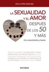 LA SEXUALIDAD Y EL AMOR DESPUÉS DE LOS 50 Y MÁS