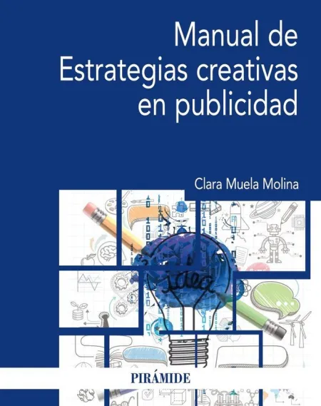 Manual de Estrategia Creativa en Publicidad