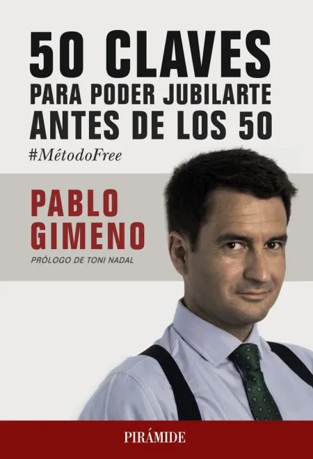 50 Claves para Poder Jubilarte Antes de los 50.