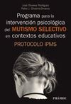 PROGRAMA PARA LA INTERVENCIÓN PSICOLÓGICA DEL MUTISMO SELECTIVO EN CONTEXTOS EDU