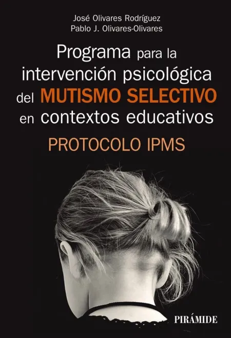 Programa para la Intervención Psicológica del Mutismo Selectivo en Contextos Edu