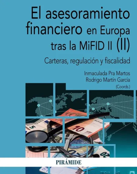 El Asesoramiento Financiero en Europa Tras la Mifid Ii (Ii)