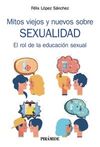 MITOS VIEJOS Y NUEVOS SOBRE SEXUALIDAD