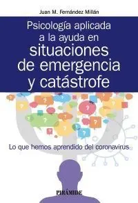 Psicología Aplicada a la Ayuda en Situaciones de Emergencia y Catastrofe