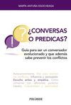 ¿CONVERSAS O PREDICAS?