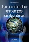 COMUNICACIÓN EN TIEMPOS DE  ALGORITMOS